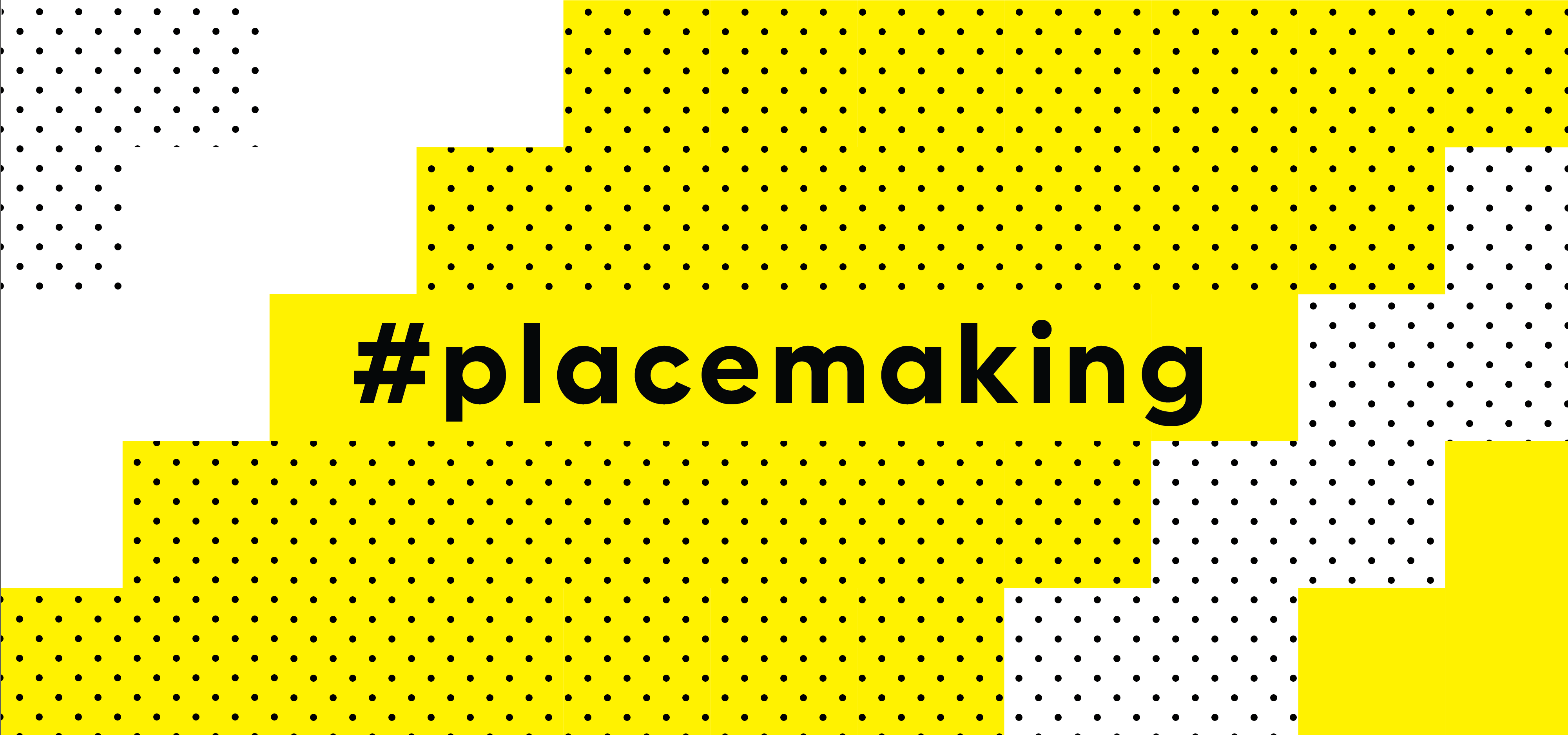 PLACEMAKING